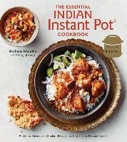 Essential Indian Instant Pot Cookbook Mundhe Archana