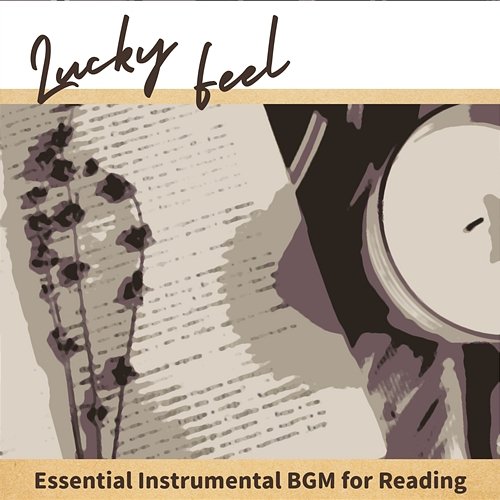 Essential Instrumental Bgm for Reading Lucky Feel