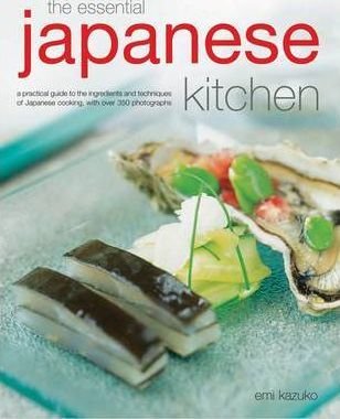 Essential Japanese Kitchen Kazuko Emi