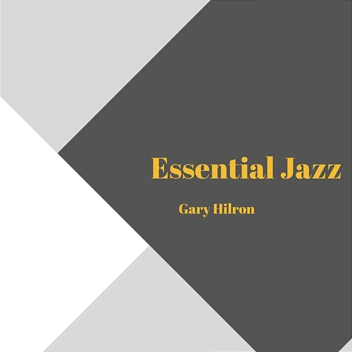 Essential Jazz Gary Hilron