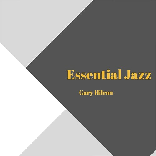 Essential Jazz Gary Hilron