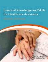 Essential Knowledge and Skills for Healthcare Assistants Zoe Rawles