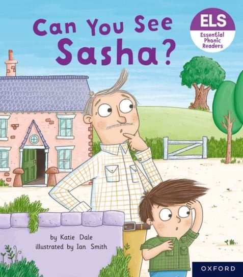 Essential Letters and Sounds: Essential Phonic Readers: Oxford Reading Level 3: Can You See Sasha? Katie Dale