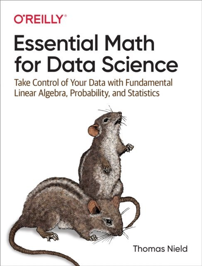 Essential Math for Data Science [DRM] - ebook PDF Nield Thomas