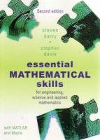 Essential Mathematical Skills: For Engineering, Science and Applied Mathematics Barry Steven Ian, Davis Stephen A.