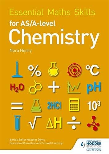 Essential Maths Skills for ASA Level Chemistry Nora Henry