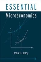 Essential Microeconomics Riley John G.