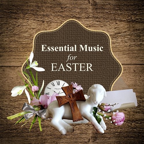 Essential Music for Easter: Christian Instrumental Songs Bielsko Baroque Chamber Academy