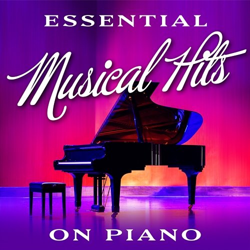Essential Musical Hits on Piano Various Artists