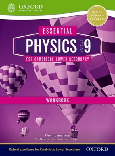 Essential Physics for Cambridge Lower Secondary Stage 9 Workbook Kevin Lancaster, Viv Newman