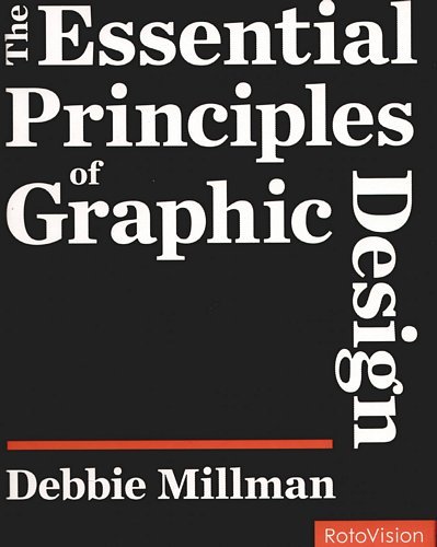 Essential Principles of Graphic Design Millman Debbie