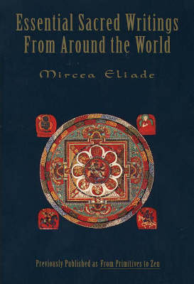 Essential Sacred Writings Eliade Mircea