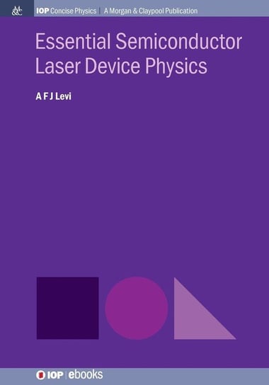 Essential Semiconductor Laser Physics Levi A F J