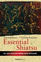 Essential Shiatsu Kawada Yuichi, Karcher Stephen