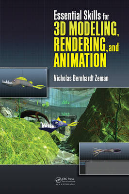 Essential Skills for 3D Modeling, Rendering, and Animation Zeman Nicholas Bernhardt