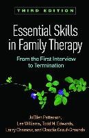 Essential Skills in Family Therapy, Third Edition: From the First Interview to Termination Patterson Joellen, Williams Lee, Edwards Todd M.