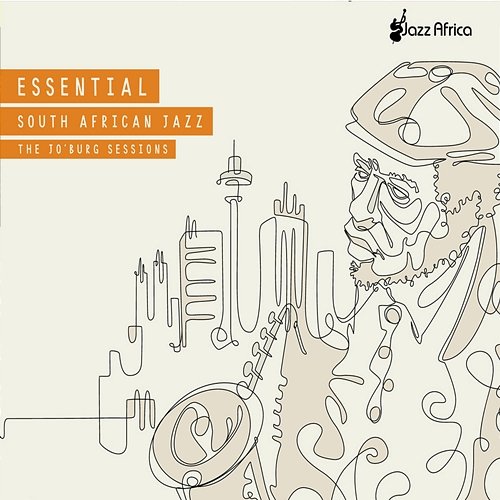 Essential South African Jazz: The Jo'burg Sessions Various Artists