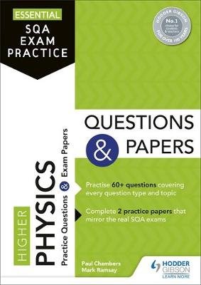 Essential SQA Exam Practice: Higher Physics Questions and Papers Chambers Paul