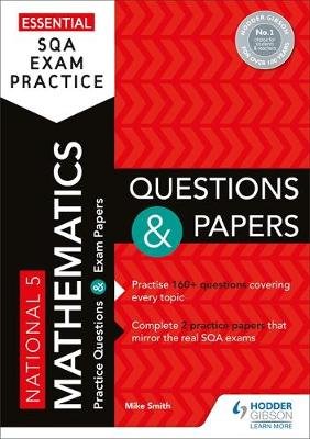 Essential SQA Exam Practice: National 5 Mathematics Questions and Papers Smith Mike
