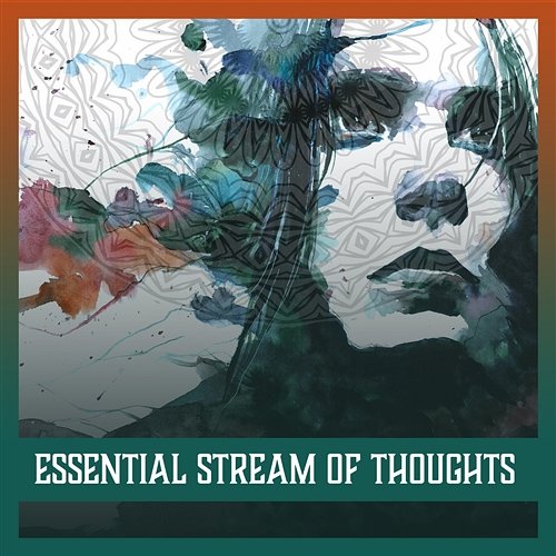 Essential Stream of Thoughts: Gaining Happiness, Peaceful Music, Sound Therapy, Inner State, Yoga Meditation Inner Power Oasis