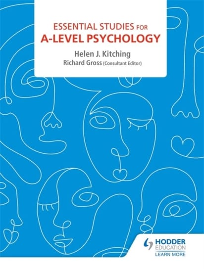 Essential Studies for A-Level Psychology Helen J. Kitching