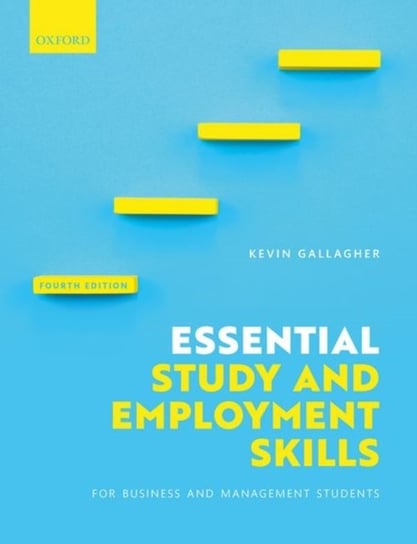 Essential Study and Employment Skills for Business and Management Students Kevin Gallagher