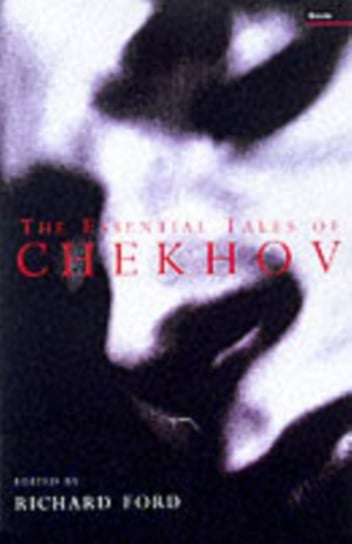 Essential Tales of Chekhov Chekhov Anton Pavlovich