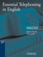 Essential Telephoning in English Student's book Garside Barbara, Garside Tony