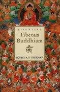 Essential Tibetan Buddhism Thurman Robert A., Thurman Robert A. F., Thurman Robert