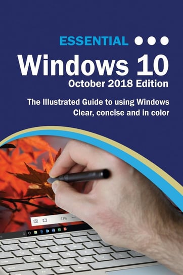 Essential Windows 10 October 2018 Edition Kevin Wilson