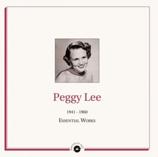 Essential Works 1941 - 1960 Peggy Lee