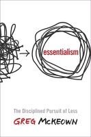 Essentialism: The Disciplined Pursuit of Less Mckeown Greg