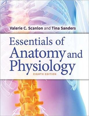 Essentials of Anatomy and Physiology Scanlon Valerie C., Sanders Tina