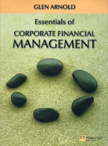 Essentials of Corporate Financial Management Arnold Glen