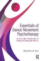 Essentials of Dance Movement Psychotherapy Helen Payne