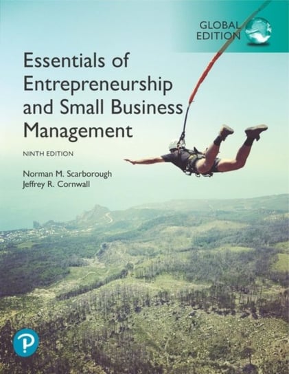 Essentials of Entrepreneurship and Small Business Management, Global Edition: Scarborough Essentials Opracowanie zbiorowe