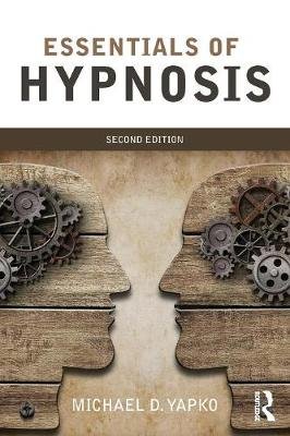 Essentials of Hypnosis Yapko Michael Phd D.