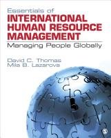 Essentials of International Human Resource Management: Managing People Globally Thomas David C., Lazarova Mila B.