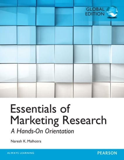 Essentials of Marketing Research. Global Edition Naresh K. Malhotra