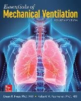 Essentials of Mechanical Ventilation, Fourth Edition Hess Dean R., Kacmarek Robert M.