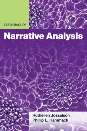 Essentials of Narrative Analysis Ruthellen Josselson, Phillip L. Hammack
