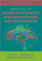 Essentials of Neuropsychiatry and Behavioral Neurosciences Yudofsky Stuart C., Hales Robert E.