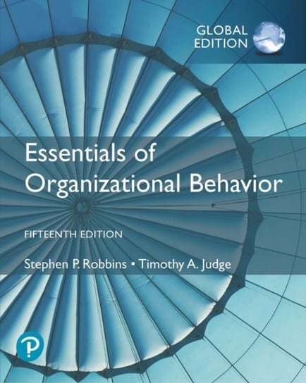 Essentials of Organizational Behaviour, Global Edition [DRM] - ebook PDF Judge Timothy A., Robbins Stephen P.