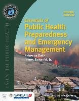 Essentials of Public Health Preparedness and Emergency Management Katz Rebecca, Banaski Jim
