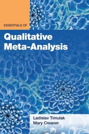Essentials of Qualitative Meta-Analysis Ladislav Timulak