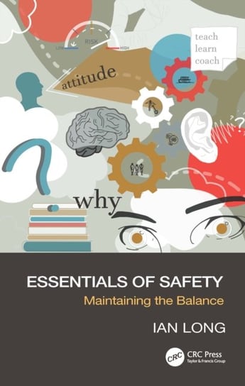 Essentials of Safety: Maintaining the Balance Ian Long