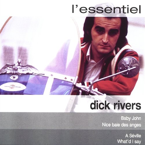essentiel 2 Dick Rivers
