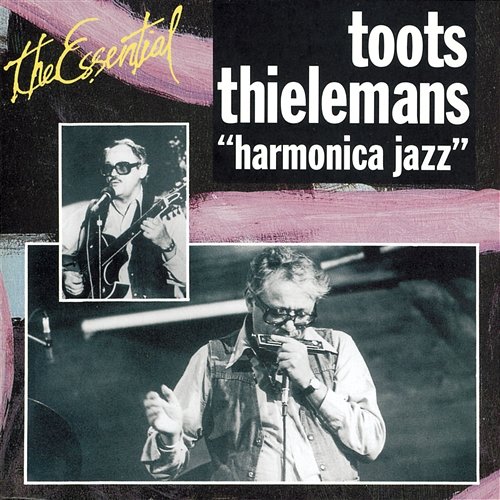 Essentiel Jazz - Harmonica Jazz Toots Thielemans