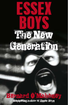 Essex Boys, The New Generation O'mahoney Bernard