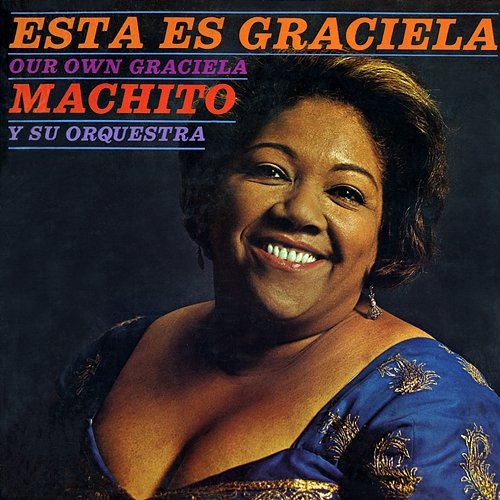 Esta Es Graciela Machito & His Orchestra, Graciela